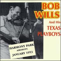 Bob Wills - Harmony Park Airshots - January 1953